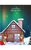 Livre de coloriage Elfes de Noël 1: (1 Elfes de Noël)