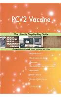 PCV2 Vaccine; The Ultimate Step-By-Step Guide