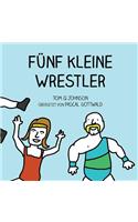 Funf Kleine Wrestler