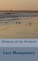 Kilmeny of the Orchard