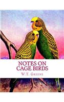 Notes on Cage Birds