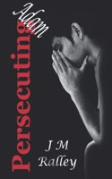 Persecuting Adam