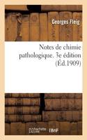 Notes de Chimie Pathologique. 3e Édition