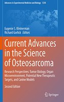 Current Advances in the Science of Osteosarcoma: Research Perspectives: Tumor Biology, Organ Microenvironment, Potential New Therapeutic Targets, and Canine Models(1258 Advances in Experimental Medicine and Biology)