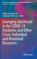 Emerging Adulthood in the COVID-19 Pandemic and Other Crises: Individual and Relational Resources