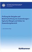 Prufung Der Vergabe Und Bewirtschaftung Von Zuwendungen: Typische Mangel Und Fehler Im Zuwendungsbereich(10 Schriftenreihe Des Bundesbeauftragten Fur Wirtschaftlichkeit)