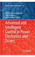 Advanced and Intelligent Control in Power Electronics and Drives