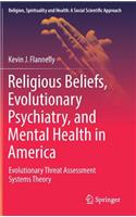 Religious Beliefs, Evolutionary Psychiatry, and Mental Health in America