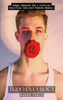 Todo en la Boca: Juegos Sexuales Gay e Historias Explícitas Tabú para Hombres Maduros
