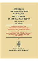 Rontgendiagnostik der Oberen Speise- und Atemwege, der Atemorgane und des Mediastinums Teil 5a / Roentgendiagnosis of the Upper Alimentary Tract and Air Passages, the Respiratory Organs, and the Mediastinum Part 5a