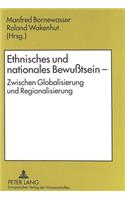 Ethnisches Und Nationales Bewußtsein - Zwischen Globalisierung Und Regionalisierung