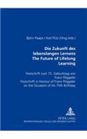 Die Zukunft Des Lebenslangen Lernens The Future of Lifelong Learning