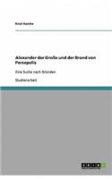 Alexander der Große und der Brand von Persepolis