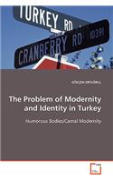 Problem of Modernity and Identity in Turkey
