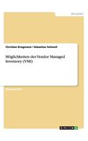 Möglichkeiten des Vendor Managed Inventory (VMI)