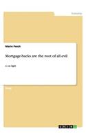 Mortgage-backs are the root of all evil