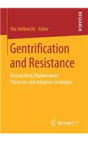 Gentrification and Resistance: Researching Displacement Processes and Adaption Strategies