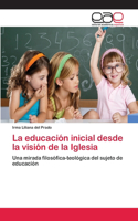 educación inicial desde la visión de la Iglesia