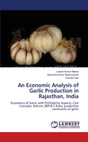 Economic Analysis of Garlic Production in Rajasthan, India