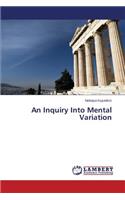 Inquiry Into Mental Variation