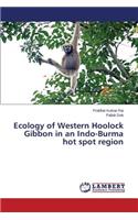 Ecology of Western Hoolock Gibbon in an Indo-Burma hot spot region