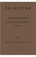 Griechische Grammatik: Formenlehre / Satzlehre