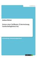 Setzen einer Stellkante (Unterweisung Landschaftsgärtner/-in)