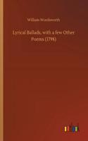 Lyrical Ballads, with a few Other Poems (1798)