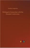 Writings In Connection with the Donatist Controversy