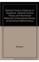 Optimal Control: Calculus of Variations, Optimal Control Theory and Numerical Methods(111 International Series of Numerical Mathematics)