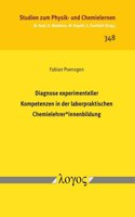 Diagnose Experimenteller Kompetenzen in Der Laborpraktischen Chemielehrer*innenbildung