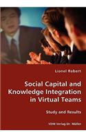 Social Capital and Knowledge Integration in Virtual Teams