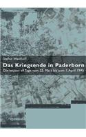 Das Kriegsende in Paderborn: Die letzten elf Tage vom 22. März bis zum 1. April 1945(German)