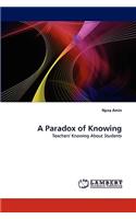 A Paradox of Knowing