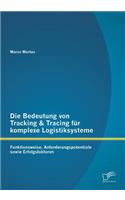 Die Bedeutung von Tracking & Tracing für komplexe Logistiksysteme