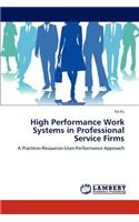 High Performance Work Systems in Professional Service Firms