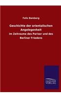 Geschichte Der Orientalischen Angelegenheit