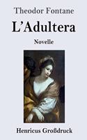 L'Adultera (Großdruck)