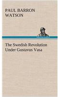 Swedish Revolution Under Gustavus Vasa