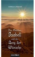 Das Mädchen Isabell und der Berg der Wünsche