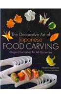 The Decorative Art of Japanese Food Carving