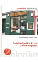 Polish Migration to the United Kingdom