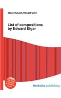 List of Compositions by Edward Elgar