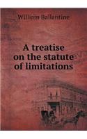 A Treatise on the Statute of Limitations