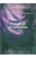 The Siege of Savannah in 1779