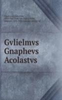 Gvlielmvs Gnaphevs Acolastvs