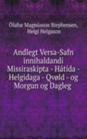Andlegt Versa-Safn innihaldandi Missiraskipta - Hatida - Helgidaga - Qvold - og Morgun og Dagleg .