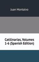 Catilinarias, Volumes 1-6 (Spanish Edition)