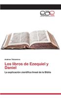 Los libros de Ezequiel y Daniel