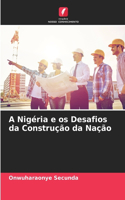 A Nigéria e os Desafios da Construção da Nação